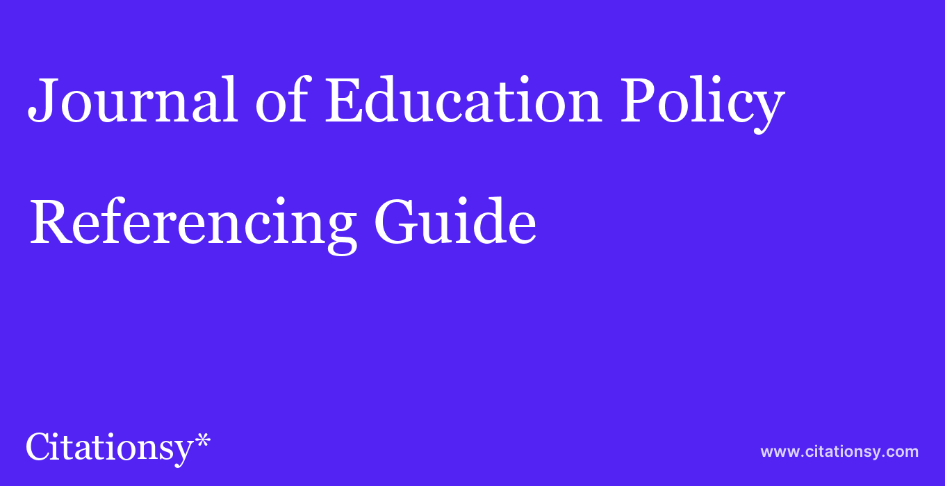 cite Journal of Education Policy  — Referencing Guide